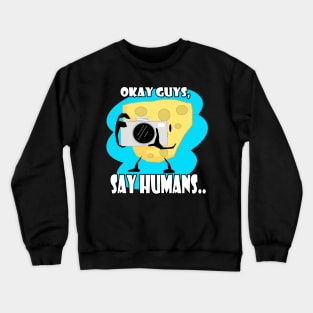 45 Say Cheese Crewneck Sweatshirt